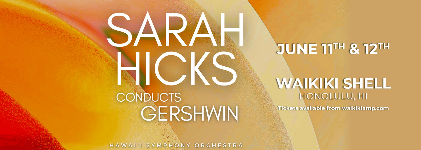 Hawaii Symphony Orchestra: Sarah Hicks – Gershwin